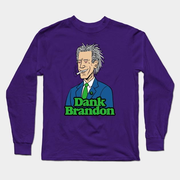 Dank Brandon Long Sleeve T-Shirt by TeeLabs